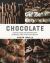 Chocolate : Luscious Recipes and Expert Know-How, Step by Step, for Biscuits, Cakes, Sweet Treats and Desserts