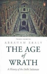 Age of Wrath : A History of the Delhi Sultanate