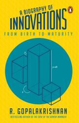 A Biography of Innovations : From Birth to Maturity