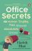 Office Secrets : 50 Human Truths You Should Absolutely Know