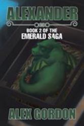 Alexander : Book 2 of the Emerald Saga