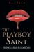 The Playboy Saint : Provocative Pulsations