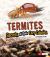 Termites : Secrets of Their Cozy Colonies