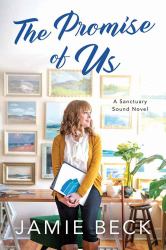 The Promise of Us : A Sanctuary Sound Novel