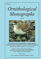 Conservation of Grassland Birds in North America : Ornithological Monographs, No. 64