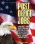 Post Office Jobs : How to Get a Job with the U. S. Postal Service