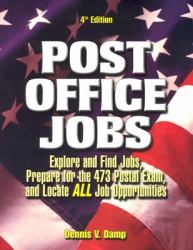 Post Office Jobs : Explore and Find Jobs, Prepare for the 473 Postal Exam, and Locate ALL Job Opportunities