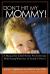 Don't Hit My Mommy! : A Manual for Child-Parent Psychotherapy with Young Witnesses of Family Violence