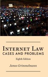 Internet Law : Cases and Problems