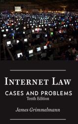 Internet Law : Cases and Problems