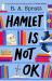 Hamlet Is Not OK