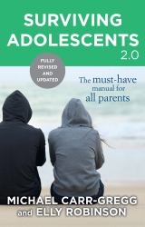 Surviving Adolescents 2. 0 : The Must-Have Manual for All Parents