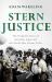 Stern Justice : The Forgotten Story of Australia, Japan and the Pacific War Crimes Trials