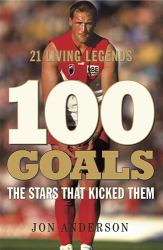 100 Goals : The Stars That Kicked Them