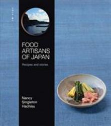 Food Artisans of Japan : Recipes and Stories