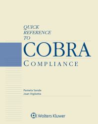 Quick Reference to COBRA Compliance : 2019 Edition