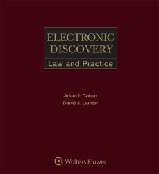 Electronic Discovery : Law and Practice