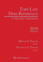 Tort Law Desk Reference : A Fifty State Compendium, 2019 Edition