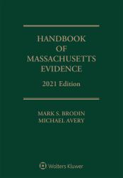 Handbook of Massachusetts Evidence : 2021 Edition