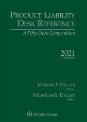 Product Liability Desk Reference : A Fifty-State Compendium, 2021 Edition