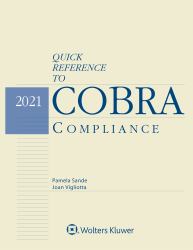 Quick Reference to COBRA Compliance : 2021 Edition