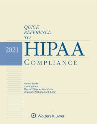 Quick Reference to HIPAA Compliance : 2021 Edition