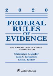 Federal Rules of Evidence: with Advisory Committee Notes and Legislative History : 2020 Statutory Supplement