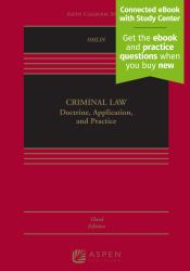 Criminal Law : Doctrine, Application, and Practice