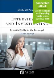 Interviewing and Investigating : Essential Skills for the Paralegal