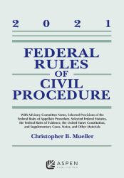 Federal Rules of Civil Procedure : 2021 Statutory Supplement