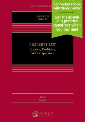 Property Law : Practice, Problems, and Perspectives [Connected EBook with Study Center]