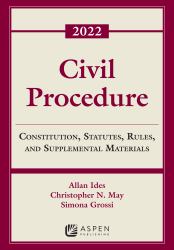 Civil Procedure : Constitution, Statutes, Rules, and Supplemental Materials 2022