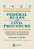 Federal Rules of Civil Procedure : With Advisory Committee Notes, Selected Provisions of the Federal Rules of Appellate Procedure, Selected Federal Statutes, the Federal Rules of Evidence, the United States Constitution, and Supplementary Cases, Notes, a