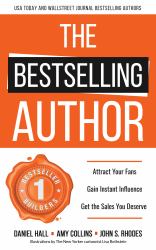 The Bestselling Author : Attract Your Fans, Gain Instant Influence, Get the Sales You Deserve