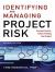 Identifying and Managing Project Risk