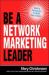 Be a Network Marketing Leader : Build a Community to Build Your Empire