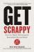 Get Scrappy : Smarter Digital Marketing for Businesses Big and Small