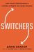 Switchers : How Smart Professionals Change Careers - and Seize Success