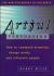 Artful Persuasion : How to Command Attention, Change Minds, and Influence People