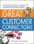 Great Customer Connections : Simple Psychological Techniques That Guarantee Exceptional Service