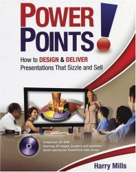 Power Points! : How to Design and Deliver Presentations That Sizzle and Sell