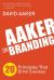 Aaker on Branding : 20 Principles That Drive Success