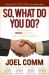 So, What Do You Do? : Discovering the Genius Next Door with One Simple Question