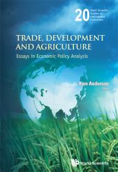 Trade, Development and Agriculture : Essays in Economic Policy Analysis