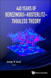 40 YEARS OF BEREZINSKII-KOSTERLITZ-THOULESS THEORY