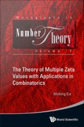 THEORY OF MULTIPLE ZETA VALUES WITH APPLICATIONS IN COMBINATORICS, THE