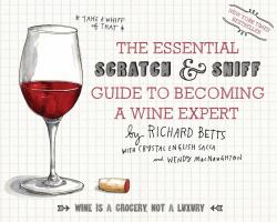 The Essential Scratch and Sniff Guide to Becoming a Wine Expert : Take a Whiff of That