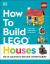 How to Build LEGO Houses : Go on a Journey to Become a Better Builder