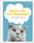 What's My Cat Thinking? : Understand Your Cat to Give Them a Happy Life