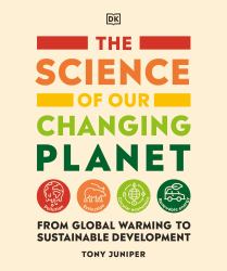 The Science of Our Changing Planet : From Global Warming to Sustainable Development